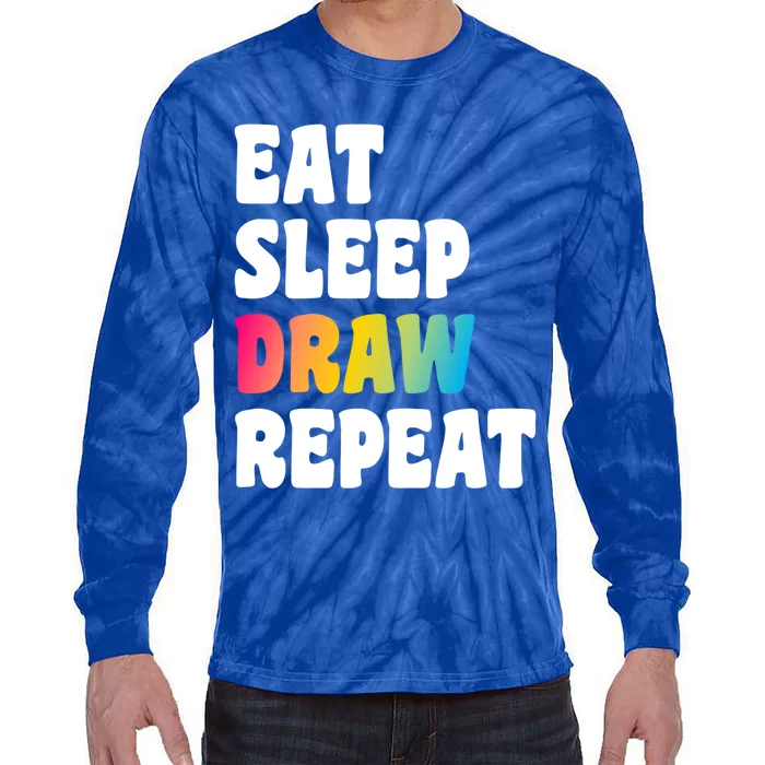 Eat Sleep Draw Repeat Art Funny Artist Creative Drawing Gift Cool Gift Tie-Dye Long Sleeve Shirt