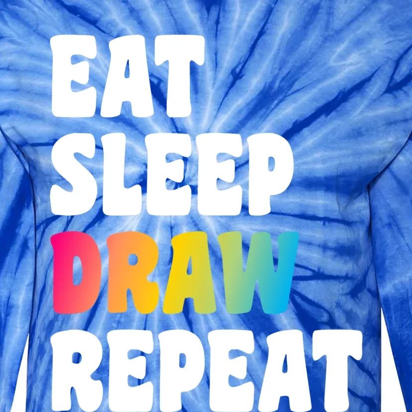 Eat Sleep Draw Repeat Art Funny Artist Creative Drawing Gift Cool Gift Tie-Dye Long Sleeve Shirt