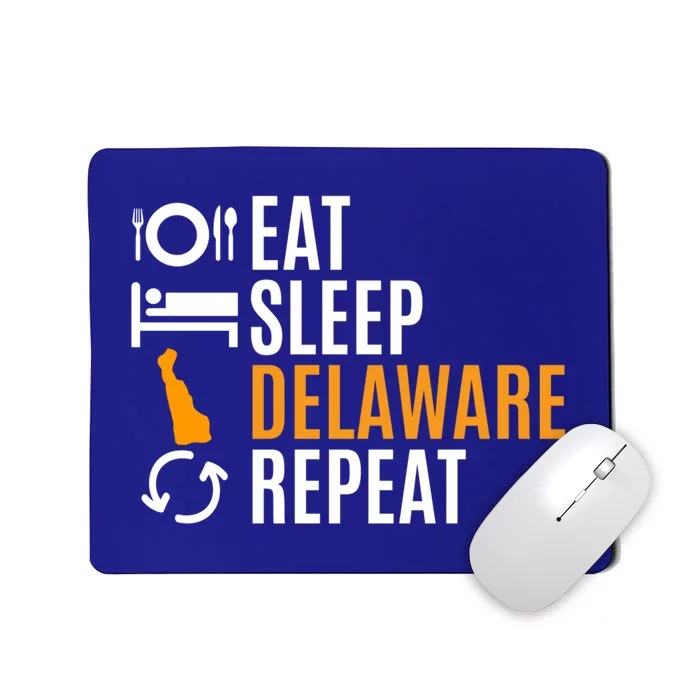 Eat Sleep Delaware Repeat Funny Gift Mousepad