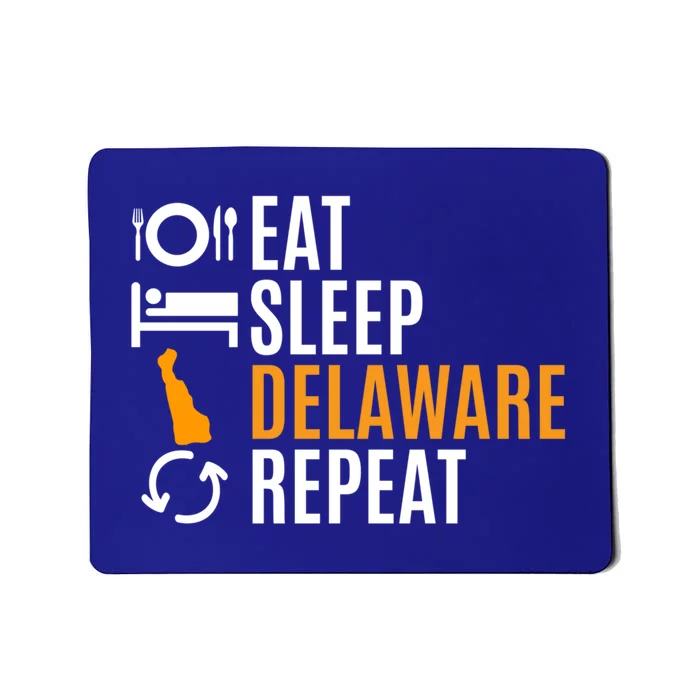 Eat Sleep Delaware Repeat Funny Gift Mousepad