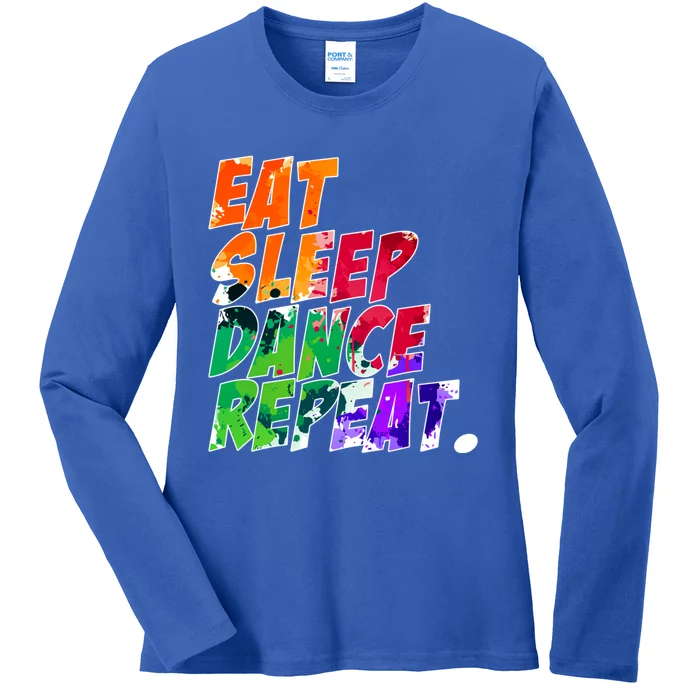 Eat Sleep Dance Repeat Gift Ladies Long Sleeve Shirt