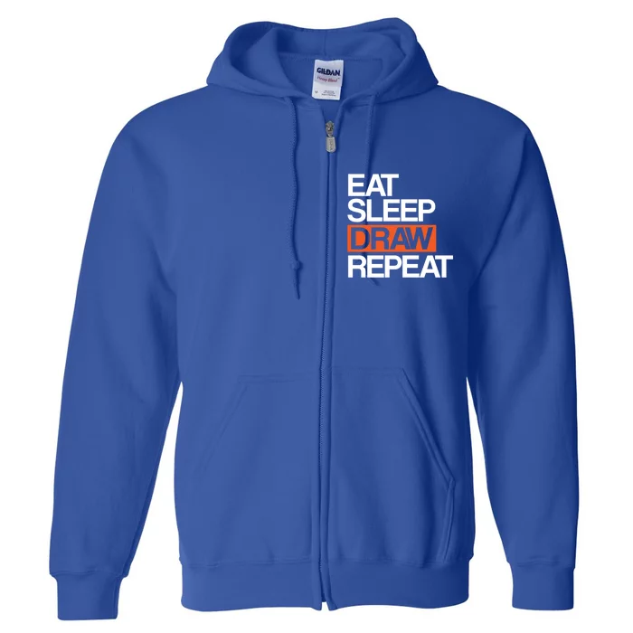 Eat Sleep Draw Repeat Gift Funny Sketching Drawing Artist Gift Full Zip Hoodie