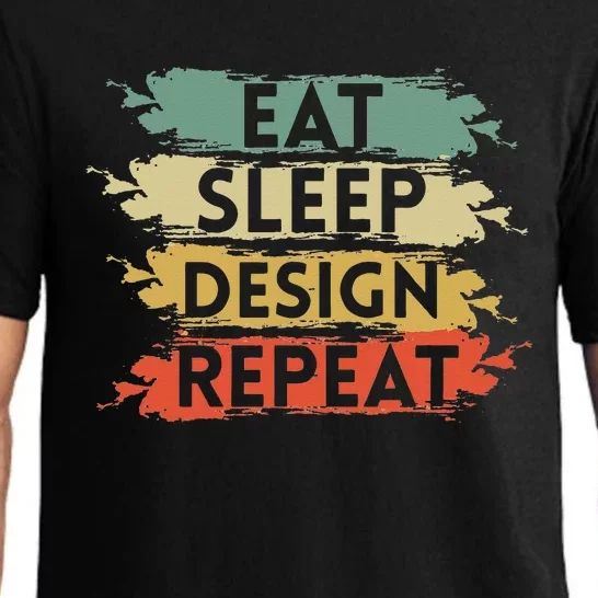 Eat Sleep Design Repeat Funny Architect Graphic Designer Pajama Set