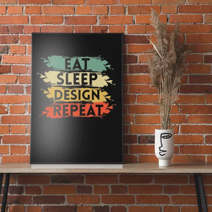 Eat Sleep Design Repeat Funny Architect Graphic Designer Poster