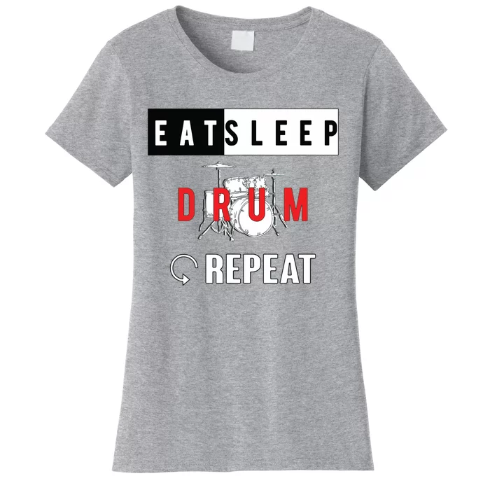 Eat Sleep Drum Repeat Drumming Drummer Women's T-Shirt