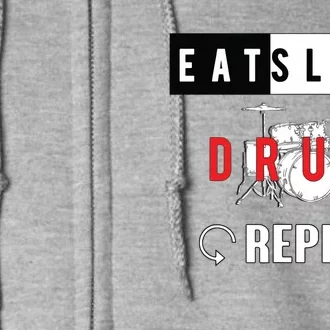 Eat Sleep Drum Repeat Drumming Drummer Full Zip Hoodie