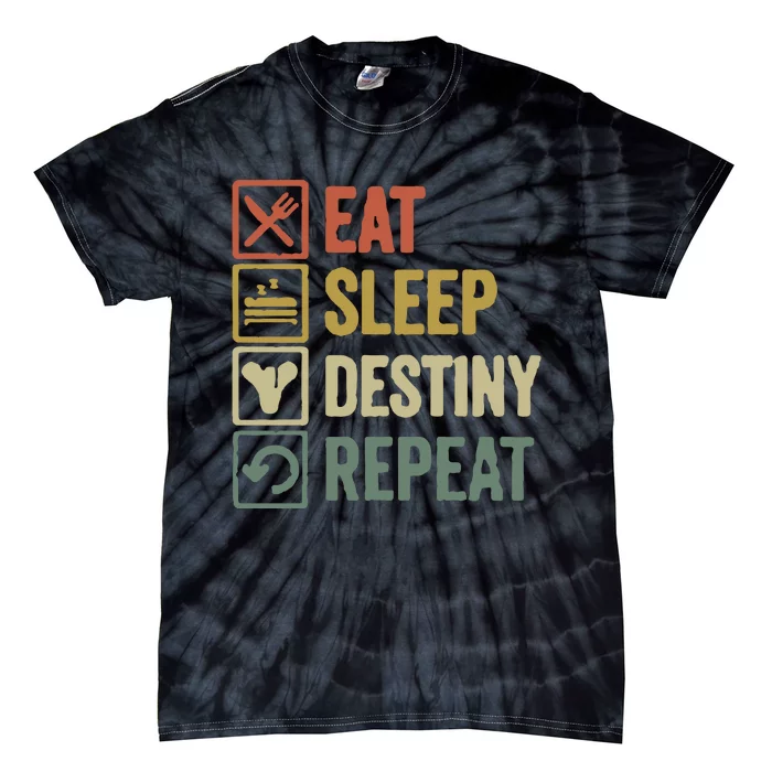 Eat Sleep Destiny Repeat Tie-Dye T-Shirt