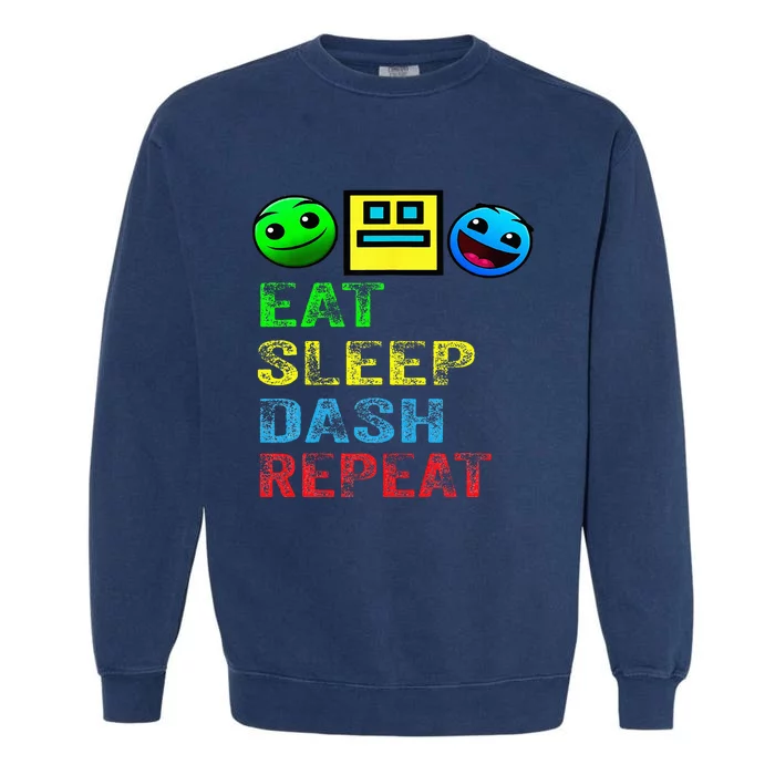 Eat Sleep Dash Repeat Video Game Geometry Garment-Dyed Sweatshirt