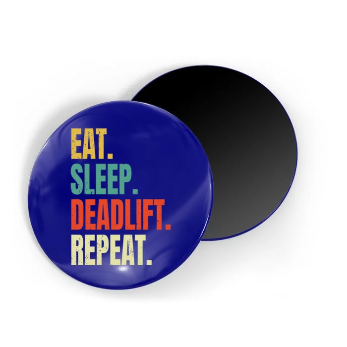 Eat Sleep Deadlift Repeat Weightlifting Fitness Gym Retro Gift Magnet