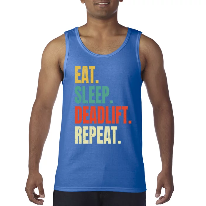 Eat Sleep Deadlift Repeat Weightlifting Fitness Gym Retro Gift Tank Top