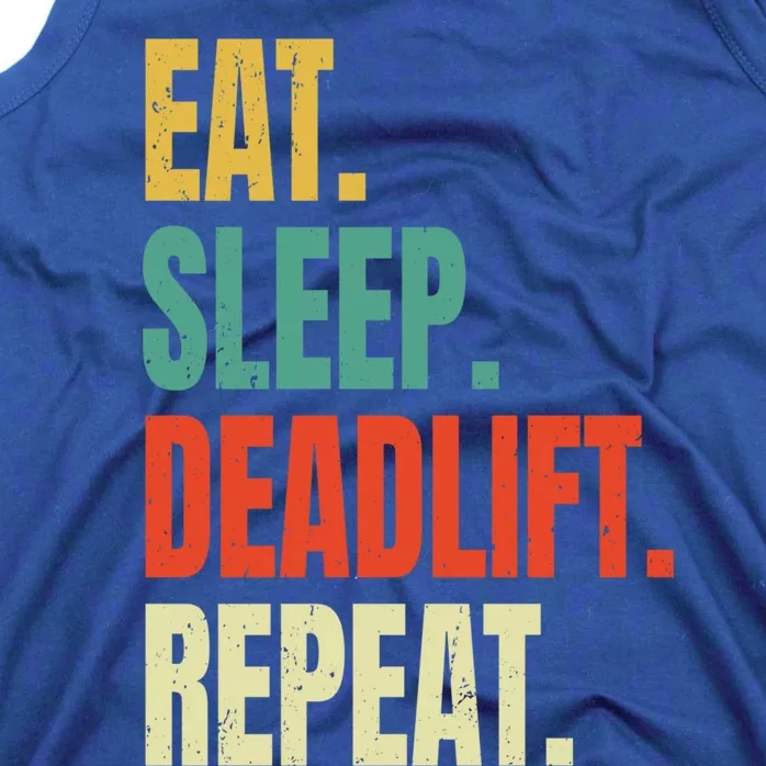 Eat Sleep Deadlift Repeat Weightlifting Fitness Gym Retro Gift Tank Top