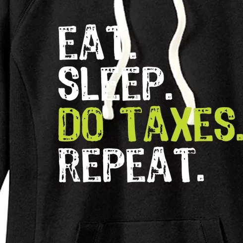 Eat Sleep Do Taxes Accountant Accounting Funny Women's Fleece Hoodie