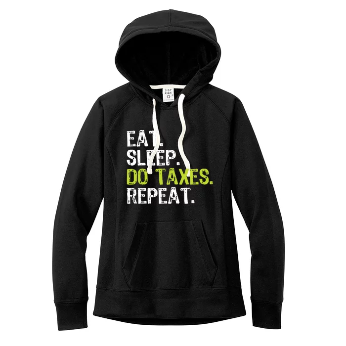 Eat Sleep Do Taxes Accountant Accounting Funny Women's Fleece Hoodie