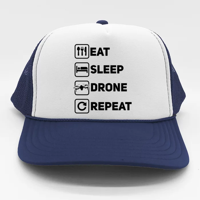 Eat Sleep Drone Repeat Funny Drone Pilot Flying Cute Gift Trucker Hat