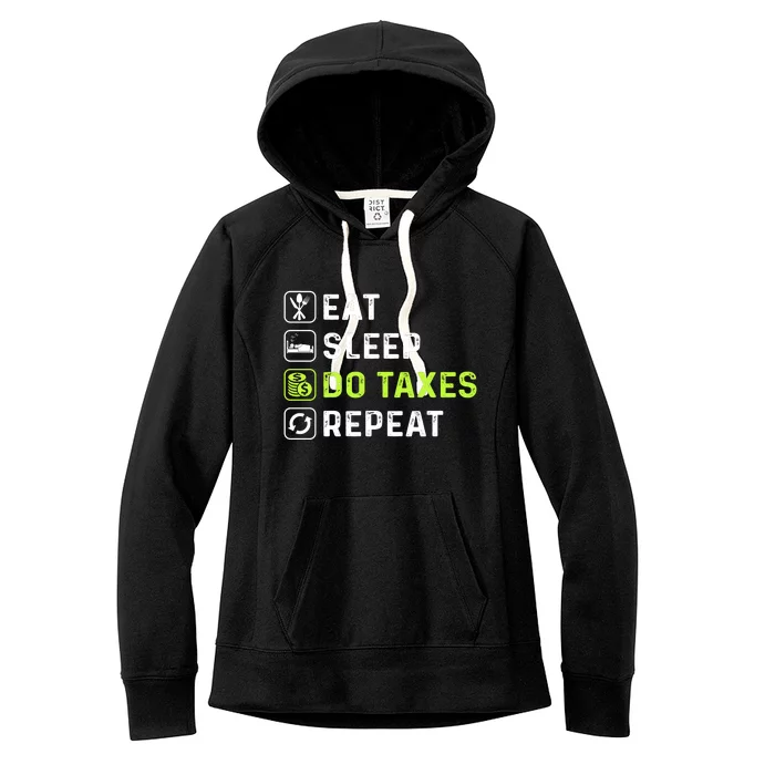 Eat Sleep Do Taxes Repeat,Tax Day T Women's Fleece Hoodie