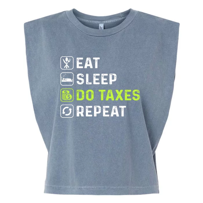 Eat Sleep Do Taxes Repeat,Tax Day T Garment-Dyed Women's Muscle Tee