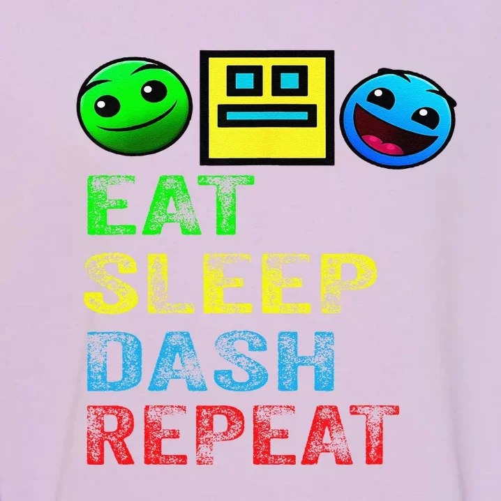 Eat Sleep Dash Repeat Video Game Geometry Video Gamer Gift Garment-Dyed Sweatshirt