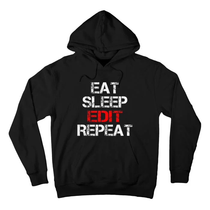 Eat Sleep Edit Repeat Editor Writer Journalist Reporter Tall Hoodie