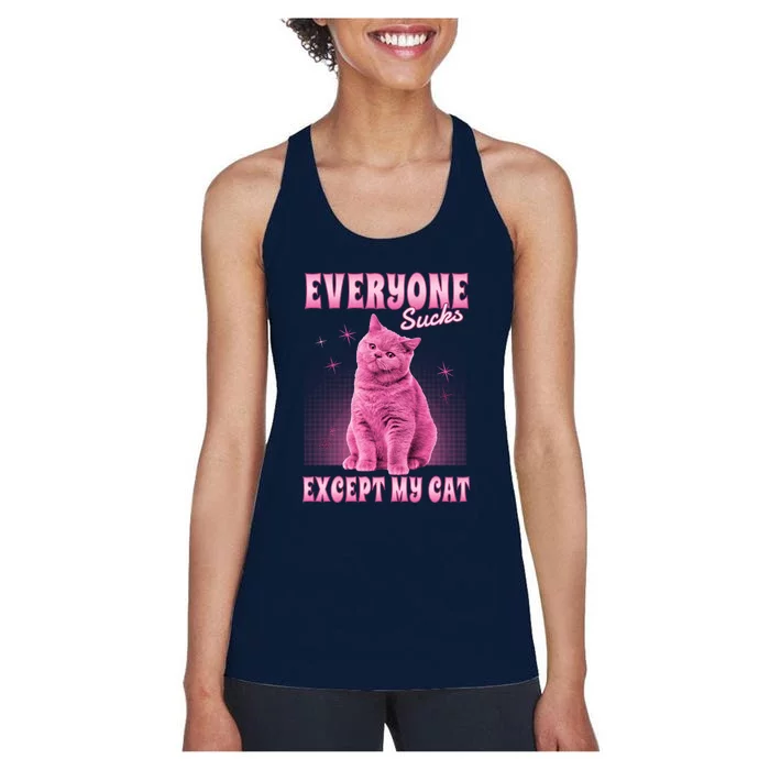 Everyone Sucks Except My Cat Women's Racerback Tank