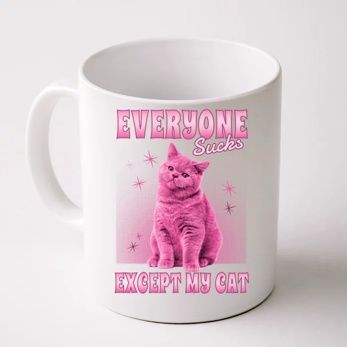 Everyone Sucks Except My Cat Front & Back Coffee Mug