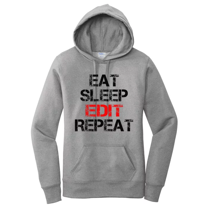 Eat Sleep Edit Repeat Editor Writer Journalist Reporter Women's Pullover Hoodie