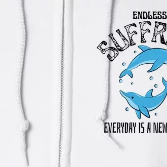 Endless Suffering Everyday Is A New Horror Full Zip Hoodie