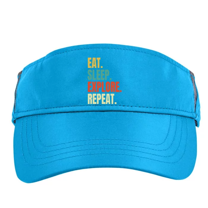 Eat Sleep Explore Repeat World Travel Hiking Camp Adventure Gift Adult Drive Performance Visor