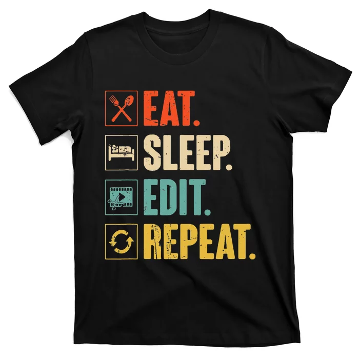 Eat Sleep Edit Repeat Vintage Editing Editor T-Shirt