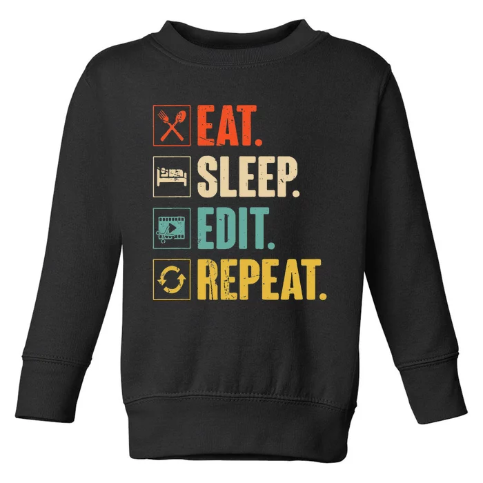 Eat Sleep Edit Repeat Vintage Editing Editor Toddler Sweatshirt