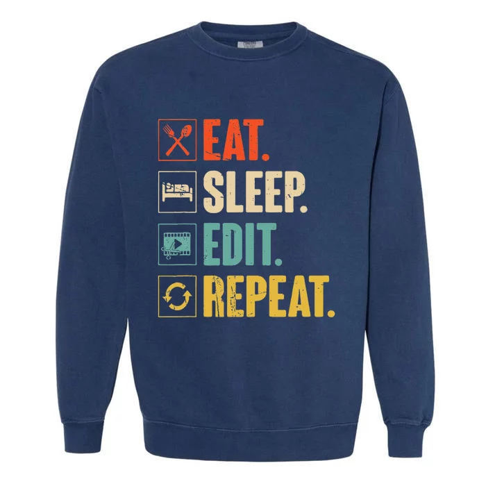 Eat Sleep Edit Repeat Vintage Editing Editor Garment-Dyed Sweatshirt