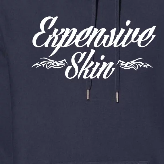 Expensive Skin Premium Hoodie