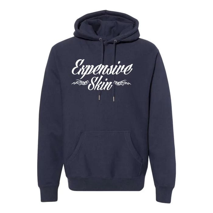 Expensive Skin Premium Hoodie