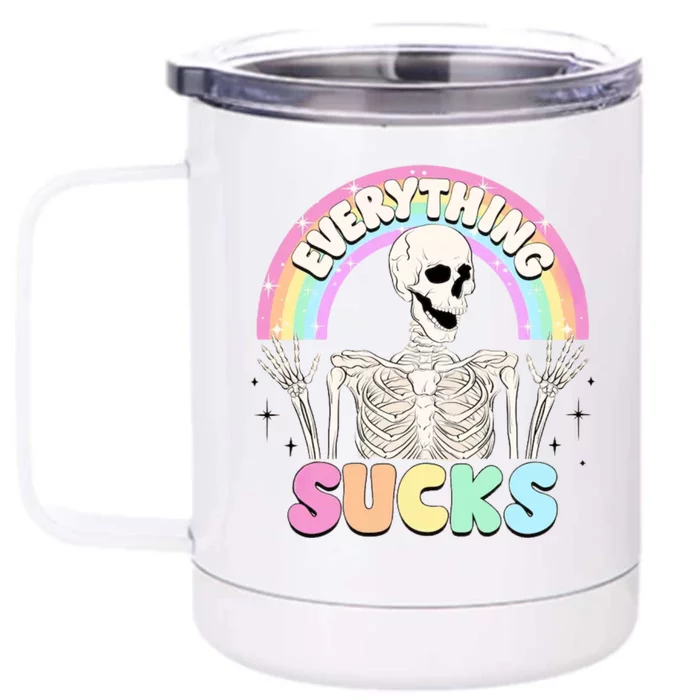 Everything Sucks Front & Back 12oz Stainless Steel Tumbler Cup