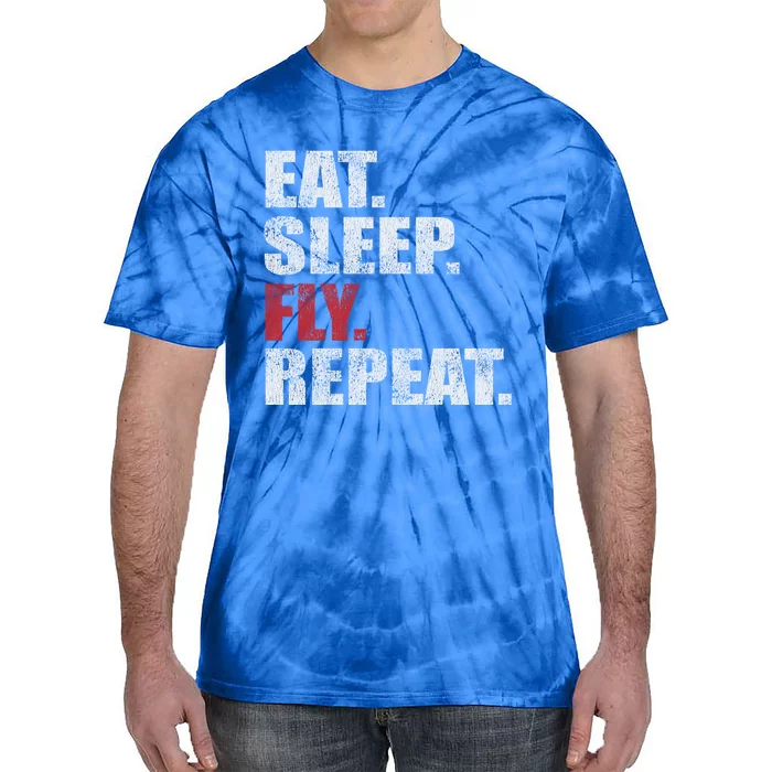 Eat Sleep Fly Repeat Distressed Fly Design Gift Tie-Dye T-Shirt