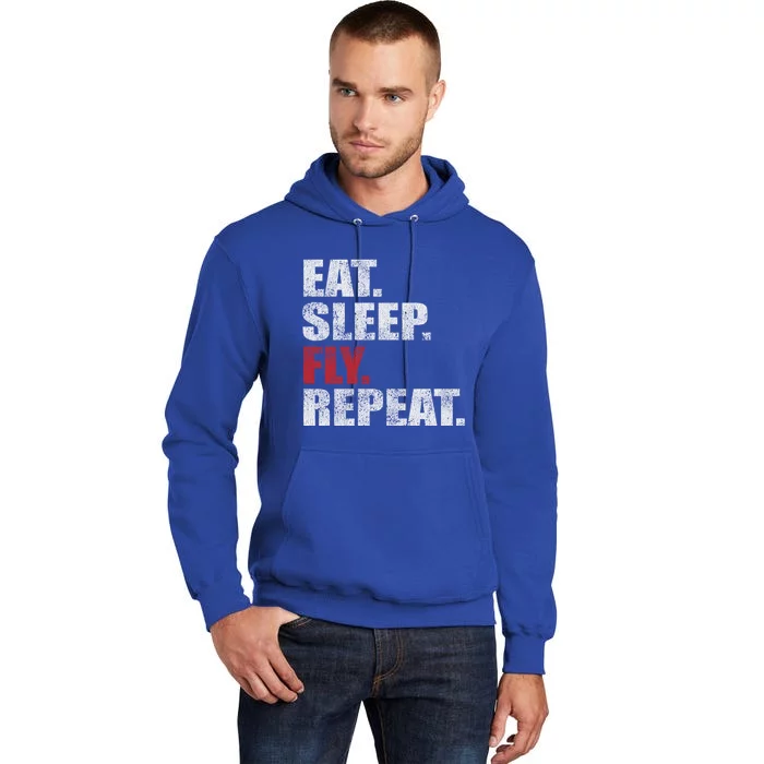 Eat Sleep Fly Repeat Distressed Fly Design Gift Tall Hoodie