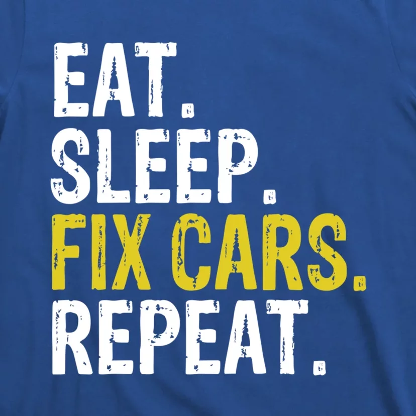 Eat Sleep Fix Cars Repeat Auto Mechanic Gift T-Shirt