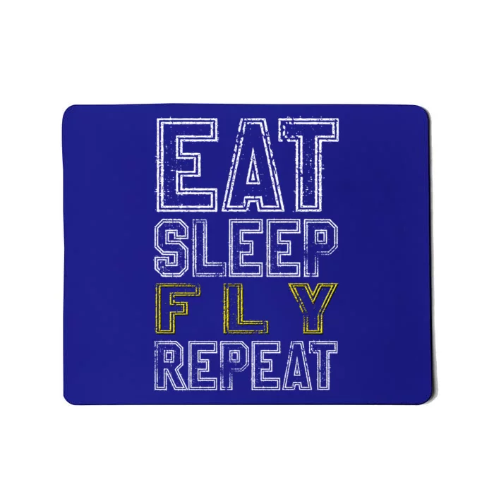 Eat Sleep Fly Repeat Gift Mousepad