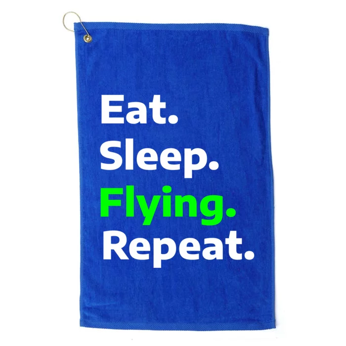 Eat Sleep Flying Repeat Funny Hobby Great Gift Platinum Collection Golf Towel