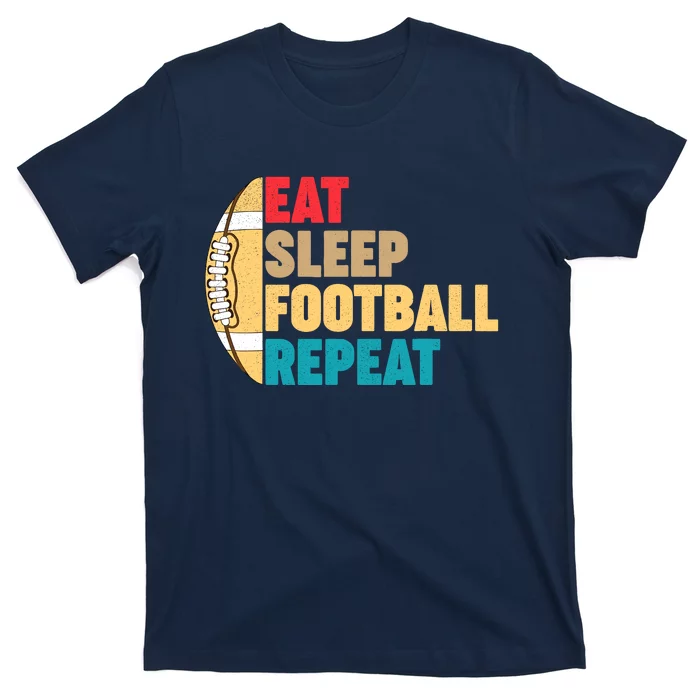 Eat Sleep Football Repeat For Teens Boy Girl Wo T-Shirt