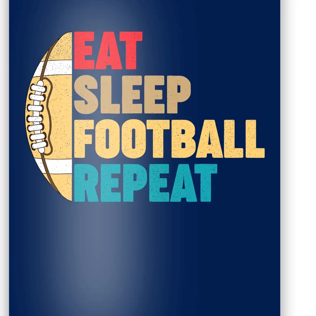 Eat Sleep Football Repeat For Teens Boy Girl Wo Poster