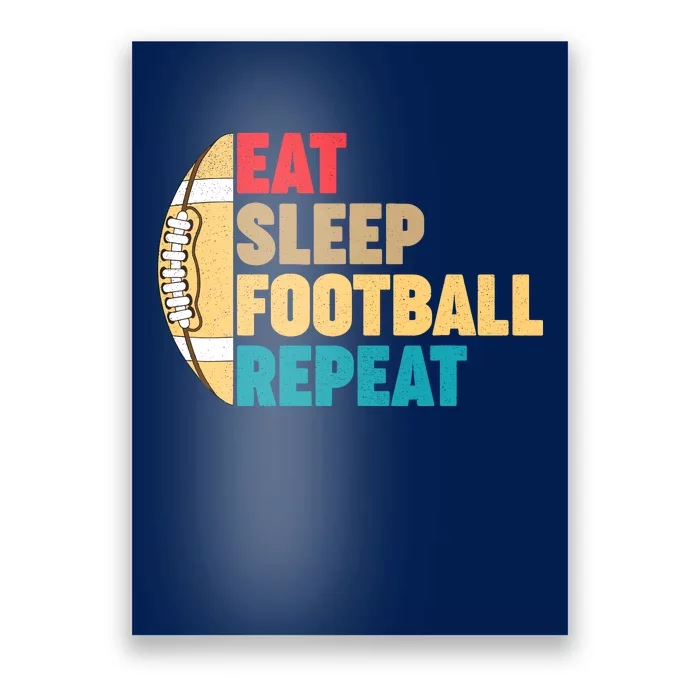 Eat Sleep Football Repeat For Teens Boy Girl Wo Poster