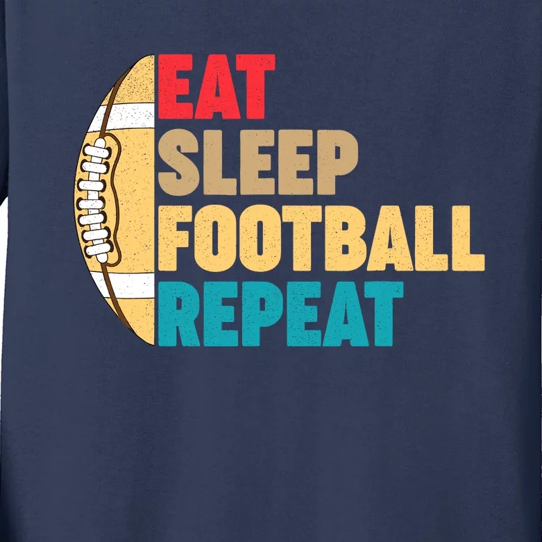 Eat Sleep Football Repeat For Teens Boy Girl Wo Kids Long Sleeve Shirt