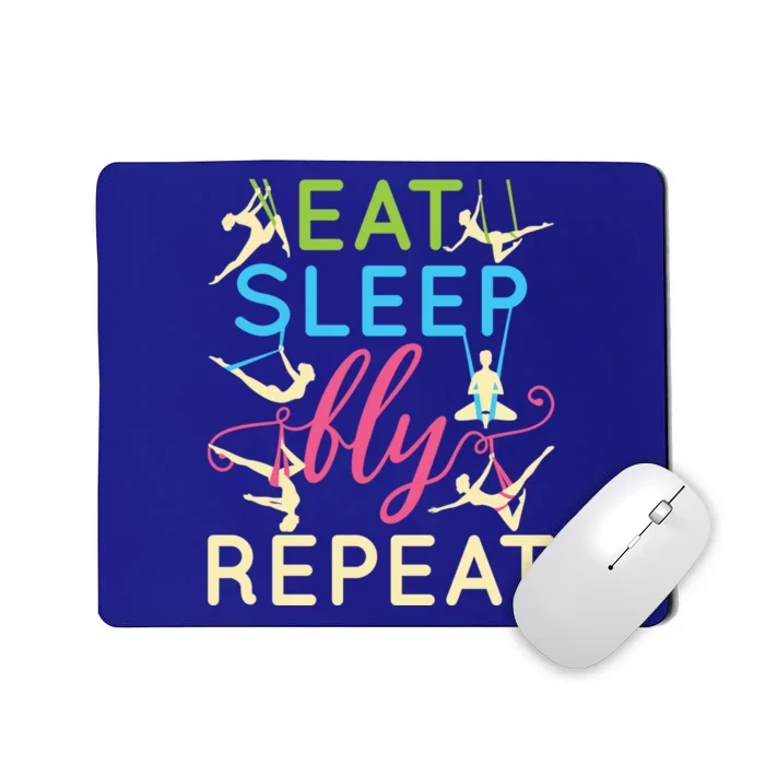 Eat Sleep Fly Repeat Cool Aerial Yoga Silks Gift Mousepad