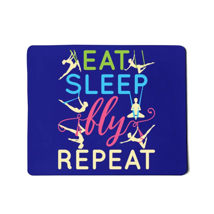 Eat Sleep Fly Repeat Cool Aerial Yoga Silks Gift Mousepad