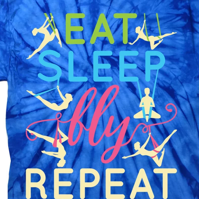 Eat Sleep Fly Repeat Cool Aerial Yoga Silks Gift Tie-Dye T-Shirt