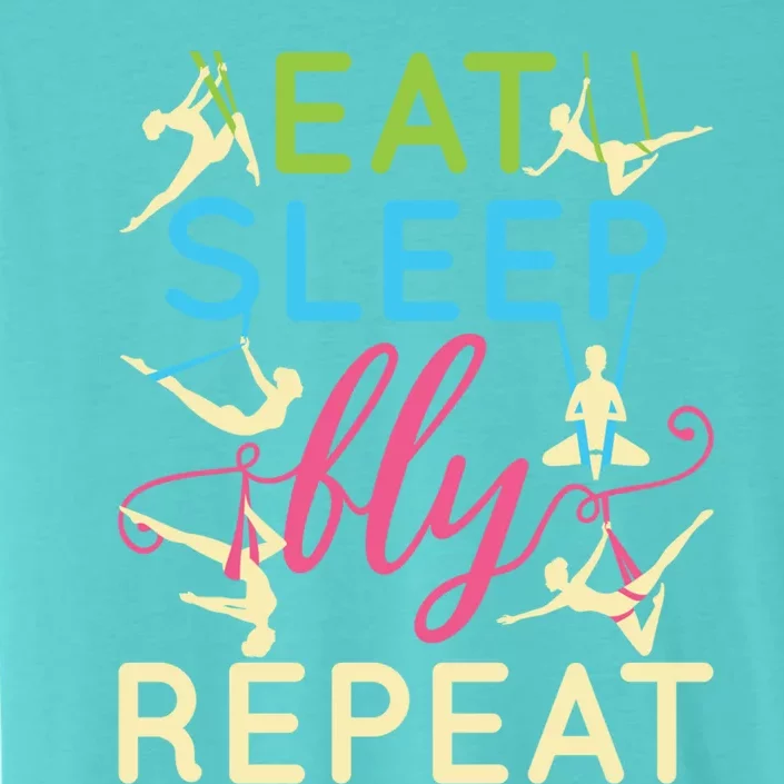 Eat Sleep Fly Repeat Cool Aerial Yoga Silks Gift ChromaSoft Performance T-Shirt