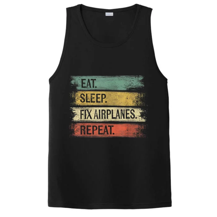 Eat Sleep Fix Airplanes Repeat Funny Aircraft Mechanic Performance Tank