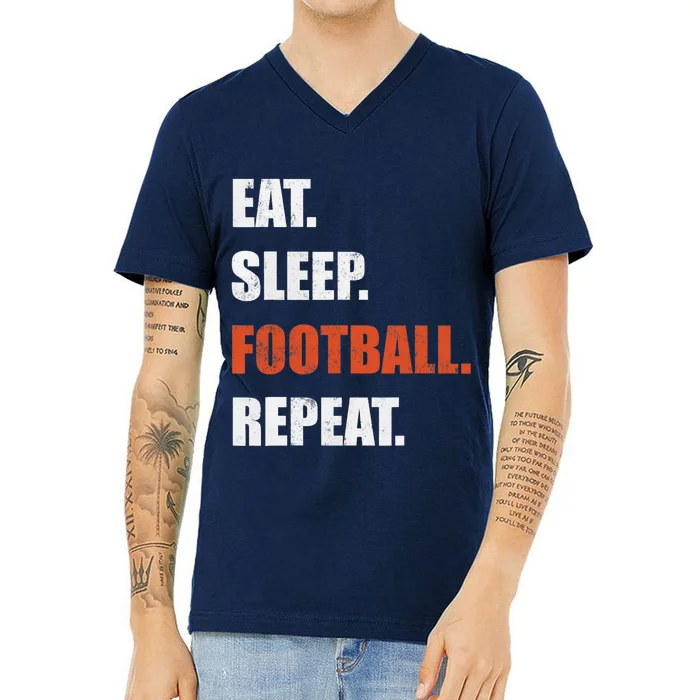 Eat Sleep Football Repeat V-Neck T-Shirt