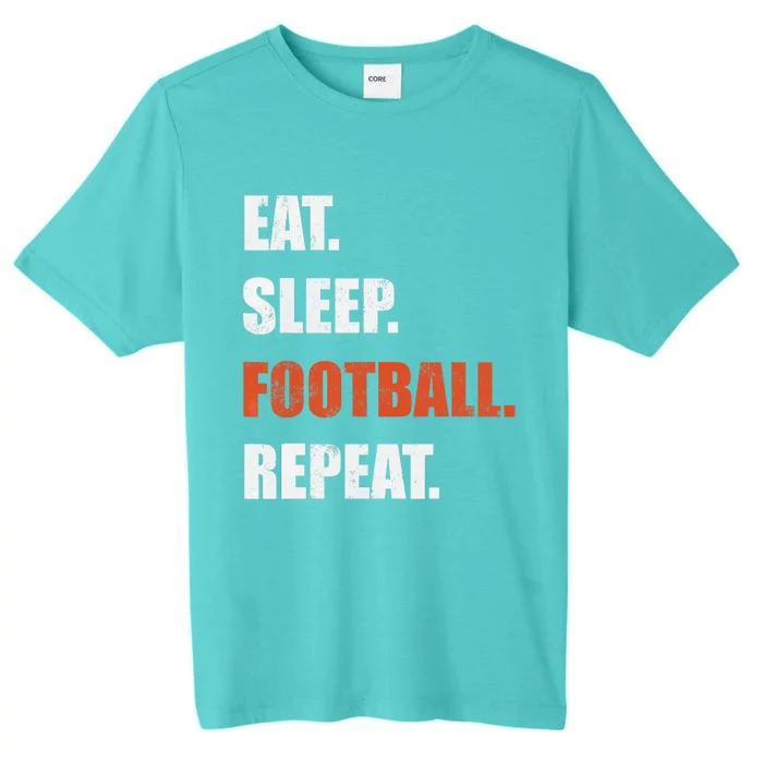 Eat Sleep Football Repeat ChromaSoft Performance T-Shirt