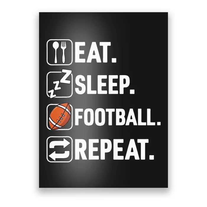 Eat Sleep Football Repeat Funny Football Player Coach Team Poster